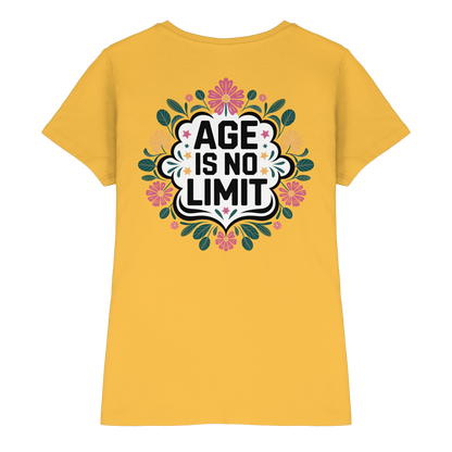 Age is No Limit ! Women No5 - Ladies Premium Shirt