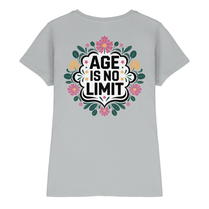 Age is No Limit ! Women No5 - Ladies Premium Shirt