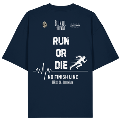 Run Or Die No4 - Organic Oversize Shirt
