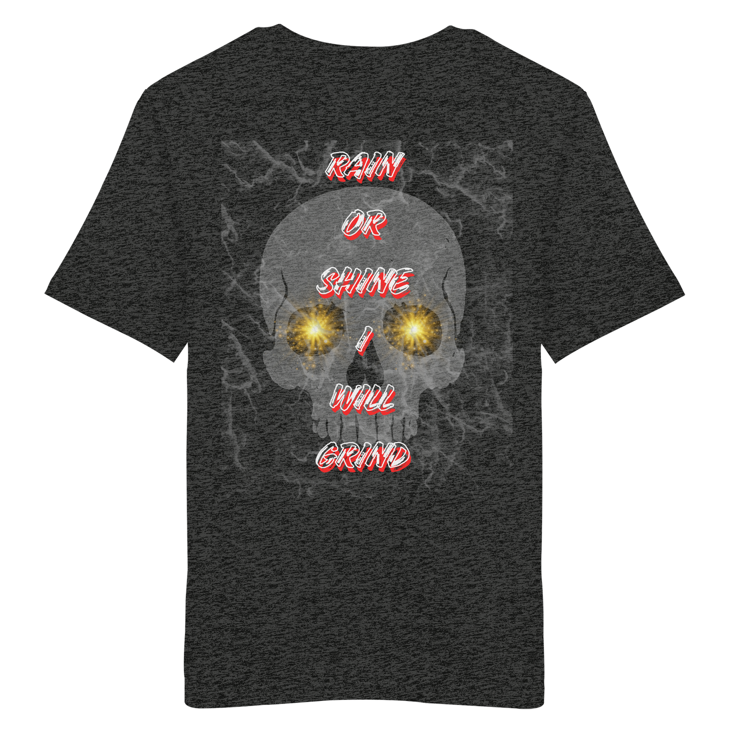 I Will Grind Gold No40 - Organic Shirt