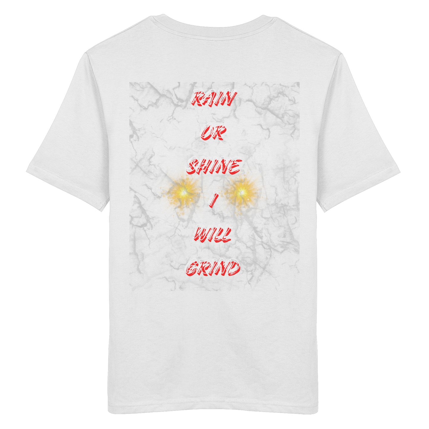 I Will Grind Gold No40 - Organic Shirt